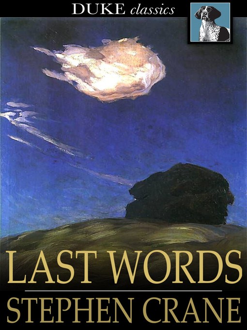 Titeldetails für Last Words nach Stephen Crane - Verfügbar